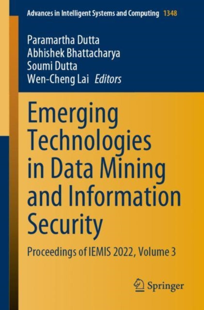 Book cover of: Emerging Technologies in Data Mining and Information Security. By: Paramartha Dutta