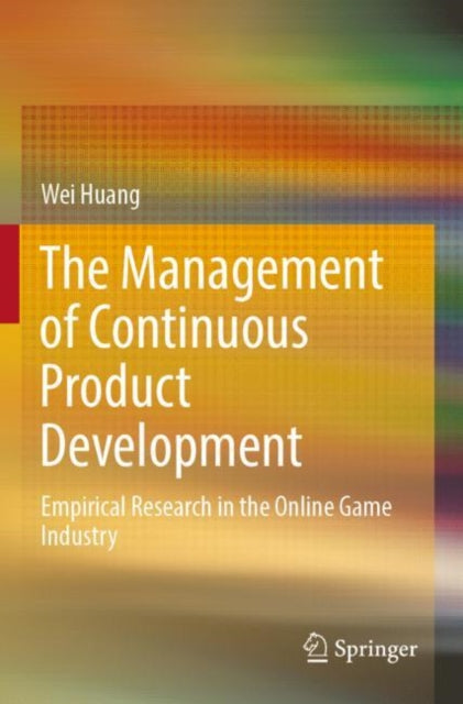 Book cover of: Management of Continuous Product Development. By: Wei Huang