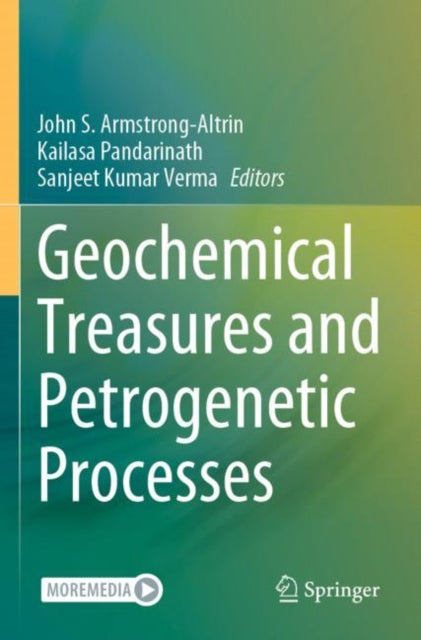 Book cover of: Geochemical Treasures and Petrogenetic Processes. By: John S. Armstrong-Altrin