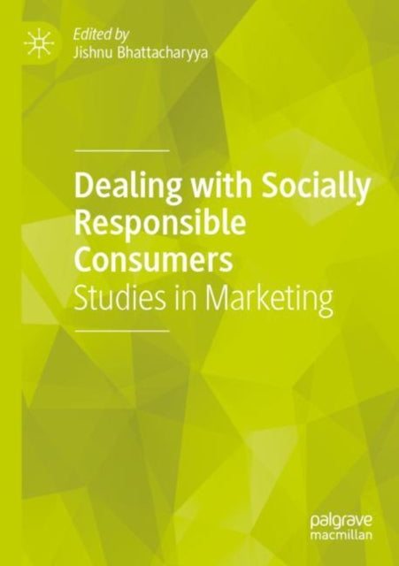 Book cover of: Dealing with Socially Responsible Consumers. By: Jishnu Bhattacharyya