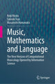 Book cover of: Music, Mathematics and Language. By: Keiji Hirata