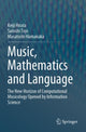 Book cover of: Music, Mathematics and Language. By: Keiji Hirata