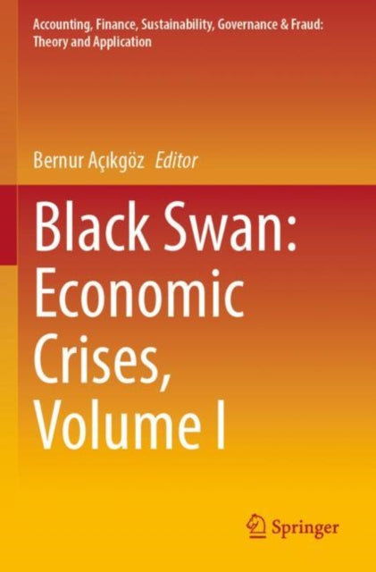 Book cover of: Black Swan: Economic Crises, Volume I. By: Bernur Açikgöz