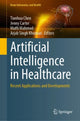Book cover of: Artificial Intelligence in Healthcare. By: Tianhua Chen