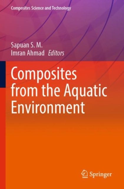 Book cover of: Composites from the Aquatic Environment. By: Sapuan S. M.