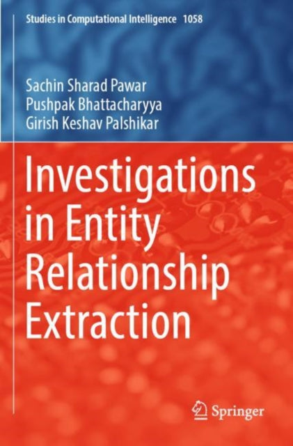 Book cover of: Investigations in Entity Relationship Extraction. By: Sachin Sharad Pawar