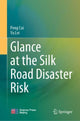 Book cover of: Glance at the Silk Road Disaster Risk. By: Peng Cui