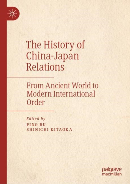 Book cover of: History of China–Japan Relations. By: Ping Bu
