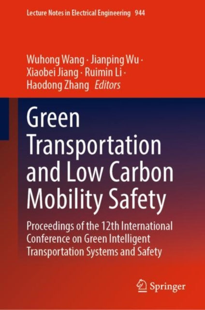 Book cover of: Green  Transportation and Low Carbon Mobility Safety. By: Wuhong Wang