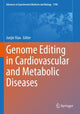 Book cover of: Genome Editing in Cardiovascular and Metabolic Diseases. By: Junjie Xiao