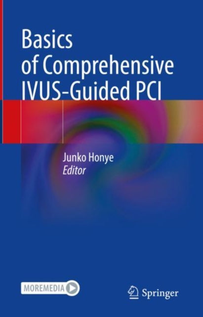 Book cover of: Basics of Comprehensive IVUS-Guided PCI. By: Junko Honye