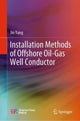 Book cover of: Installation Methods of Offshore Oil-Gas Well Conductor. By: Jin Yang
