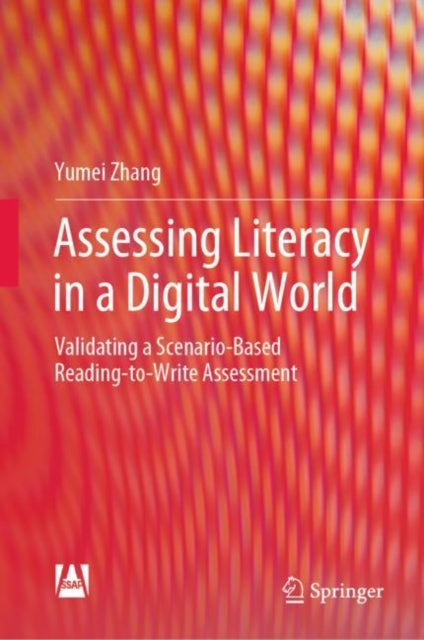 Book cover of: Assessing Literacy in a Digital World. By: Yumei Zhang
