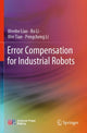 Book cover of: Error Compensation for Industrial Robots. By: Wenhe Liao