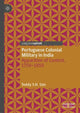 Book cover of: Portuguese Colonial Military in India. By: Teddy Y.H. Sim