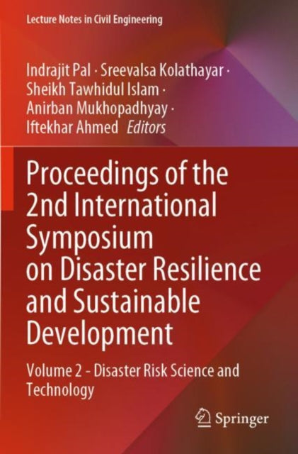 Book cover of: Proceedings of the 2nd International Symposium on Disaster Resilience and Sustainable Development. By: Indrajit Pal