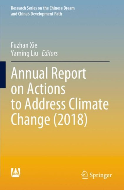 Book cover of: Annual Report on Actions to Address Climate Change (2018). By: Fuzhan Xie