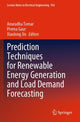 Book cover of: Prediction Techniques for Renewable Energy Generation and Load Demand Forecasting. By: Anuradha Tomar