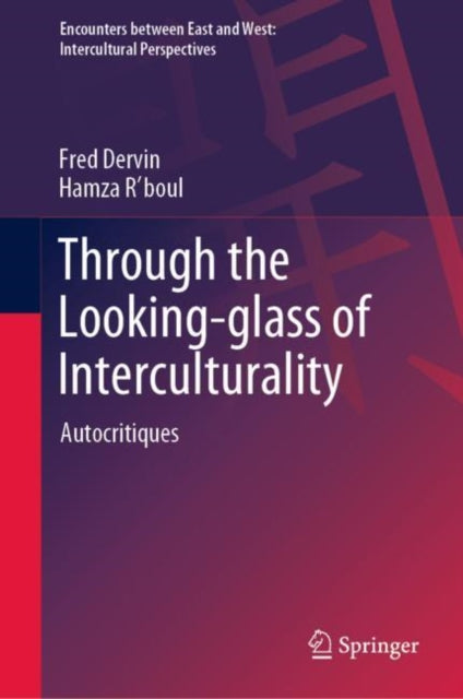 Book cover of: Through the Looking-glass of Interculturality. By: Fred Dervin