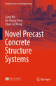 Book cover of: Novel Precast Concrete Structure Systems. By: Gang Wu