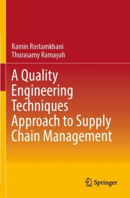 Book cover of: Quality Engineering Techniques Approach to Supply Chain Management. By: Ramin Rostamkhani