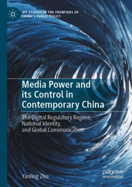 Book cover of: Media Power and its Control in Contemporary China. By: Yanling Zhu