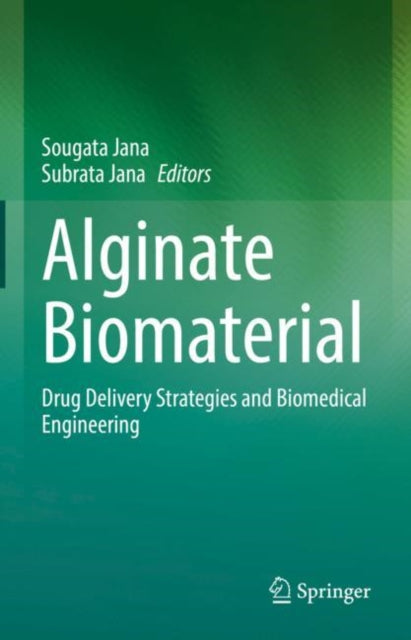 Book cover of: Alginate Biomaterial. By: Sougata Jana