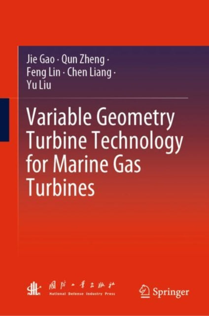 Book cover of: Variable Geometry Turbine Technology for Marine Gas Turbines. By: Jie Gao