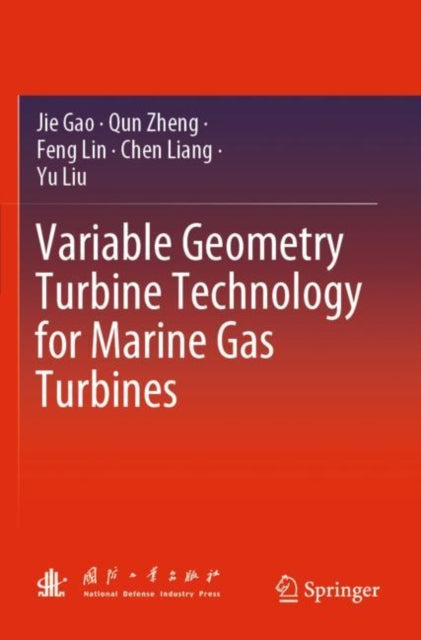 Book cover of: Variable Geometry Turbine Technology for Marine Gas Turbines. By: Jie Gao