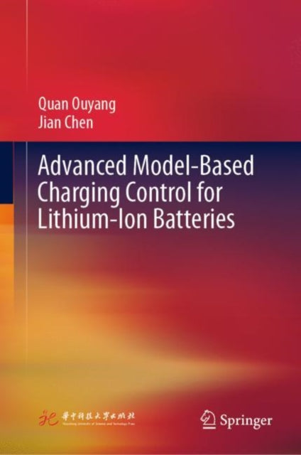 Book cover of: Advanced Model-Based Charging Control for Lithium-Ion Batteries. By: Quan Ouyang