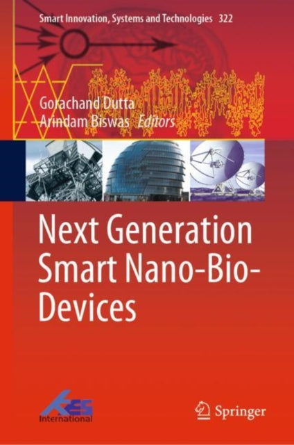 Book cover of: Next Generation Smart Nano-Bio-Devices. By: Gorachand Dutta