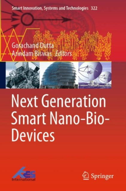 Book cover of: Next Generation Smart Nano-Bio-Devices. By: Gorachand Dutta