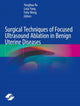 Book cover of: Surgical Techniques of Focused Ultrasound Ablation in Benign Uterine Diseases. By: Yonghua Xu