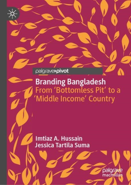 Book cover of: Branding Bangladesh. By: Imtiaz A. Hussain