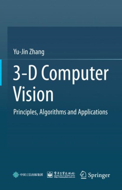 Book cover of: 3-D Computer Vision. By: Yu-Jin Zhang