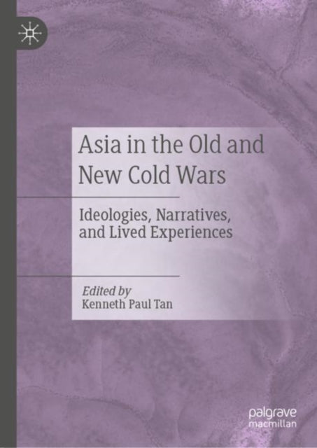 Book cover of: Asia in the Old and New Cold Wars. By: Kenneth Paul Tan