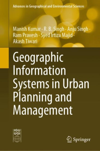 Book cover of: Geographic Information Systems in Urban Planning and Management. By: Manish Kumar