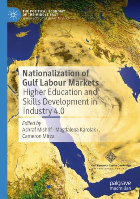 Book cover of: Nationalization of Gulf Labour Markets. By: Ashraf Mishrif