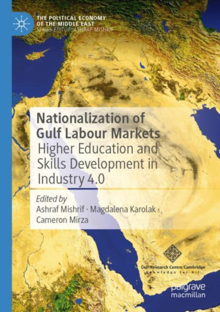 Book cover of: Nationalization of Gulf Labour Markets. By: Ashraf Mishrif