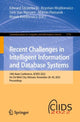 Book cover of: Recent Challenges in Intelligent Information and Database Systems. By: Edward Szczerbicki