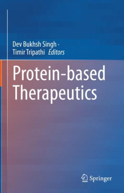 Book cover of: Protein-based Therapeutics. By: Dev Bukhsh Singh