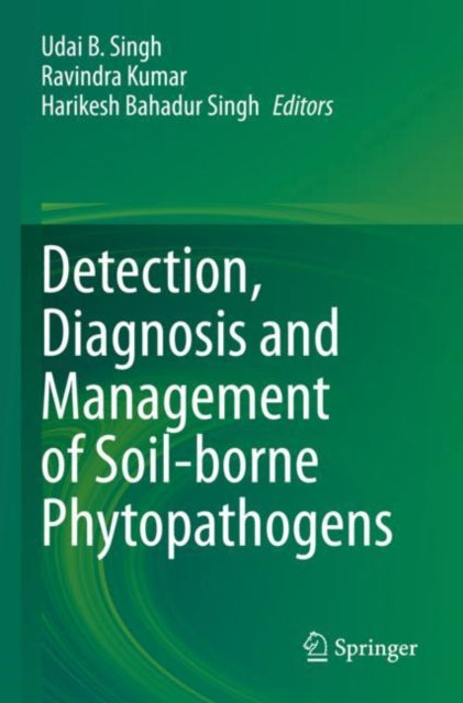 Book cover of: Detection, Diagnosis and Management of Soil-borne Phytopathogens. By: Udai B. Singh