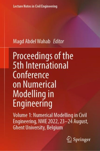 Book cover of: Proceedings of the 5th International Conference on Numerical Modelling in Engineering. By: Magd Abdel Wahab