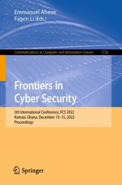 Book cover of: Frontiers in Cyber Security. By: Emmanuel Ahene