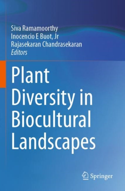 Book cover of: Plant Diversity in Biocultural Landscapes. By: Siva Ramamoorthy