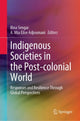 Book cover of: Indigenous Societies in the Post-colonial World. By: Bina Sengar