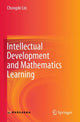 Book cover of: Intellectual Development and Mathematics Learning. By: Chongde Lin