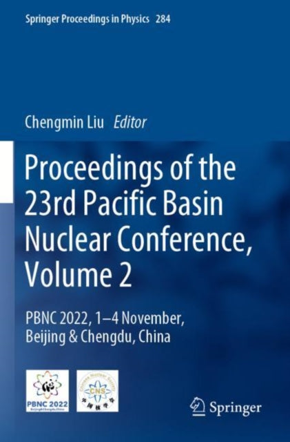 Book cover of: Proceedings of the 23rd Pacific Basin Nuclear Conference, Volume 2. By: Chengmin Liu