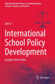 Book cover of: International School Policy Development. By: Jian Li