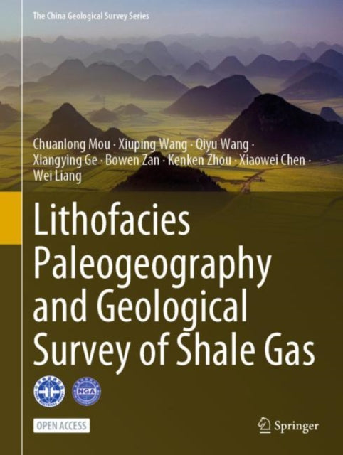 Book cover of: Lithofacies Paleogeography and Geological Survey of Shale Gas. By: Chuanlong Mou